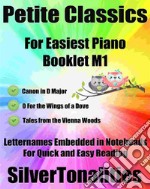 Petite Classics for Easiest Piano Booklet M1. E-book. Formato EPUB ebook