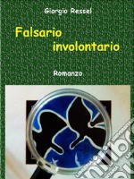 Falsario involontario. E-book. Formato EPUB ebook