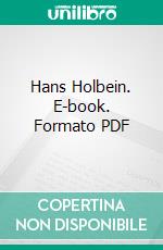 Hans Holbein. E-book. Formato Mobipocket ebook