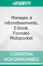 Mariages à rebondissements. E-book. Formato EPUB ebook di Vanessa Vale