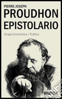 Epistolario. E-book. Formato Mobipocket ebook di Pierre-Joseph Proudhon