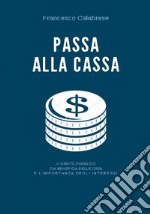 Passa alla Cassa: Il debito pubblico. E-book. Formato EPUB ebook