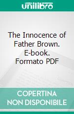 The Innocence of Father Brown. E-book. Formato PDF ebook di G. K. Chesterton