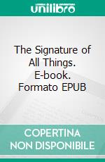 The Signature of All Things. E-book. Formato EPUB