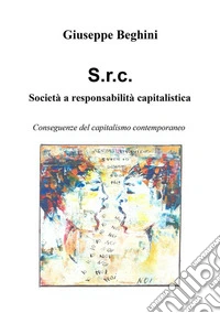 Società a responsabilità capitalistica. E-book. Formato EPUB ebook