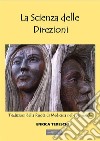 La Scienza delle Direzioni: Tradizioni della Ruota di Medicina nelle Americhe. E-book. Formato EPUB ebook