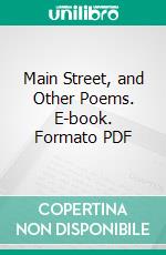 Main Street, and Other Poems. E-book. Formato Mobipocket ebook