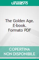 The Golden Age. E-book. Formato Mobipocket ebook