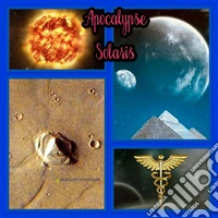 Apocalypse Solaris: La Saga delle Cronache Terrestri come realmente svolte da 12.900 anni fa ad oggi. E-book. Formato EPUB ebook