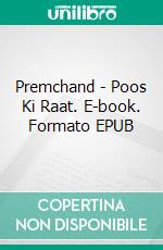 Premchand - Poos Ki Raat. E-book. Formato EPUB ebook