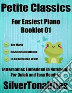 Petite Classics for Easiest Piano Booklet O1. E-book. Formato EPUB ebook