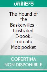 The Hound of the Baskervilles - Illustrated. E-book. Formato Mobipocket ebook di Arthur Conan Doyle