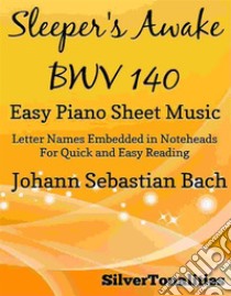 Sleepers Awake Easy Piano Sheet Music. E-book. Formato EPUB ebook di Silvertonalities