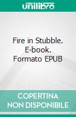 Fire in Stubble. E-book. Formato EPUB ebook