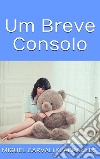 Um Breve Consolo. E-book. Formato EPUB ebook