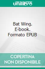 Bat Wing. E-book. Formato EPUB ebook