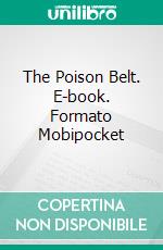 The Poison Belt. E-book. Formato Mobipocket ebook di Arthur Conan Doyle