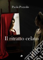 Il ritratto celato. E-book. Formato PDF ebook