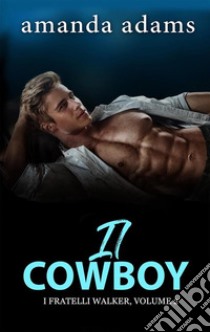 Il cowboy. E-book. Formato EPUB ebook di Amanda Adams