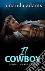 Il cowboy. E-book. Formato EPUB ebook