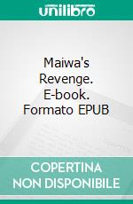 Maiwa's Revenge. E-book. Formato EPUB ebook