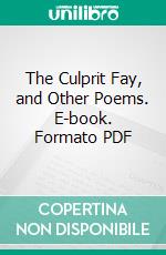 The Culprit Fay, and Other Poems. E-book. Formato Mobipocket ebook