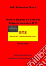 Storia in progress del concorso  Dirigente scolastico 2017. E-book. Formato PDF ebook