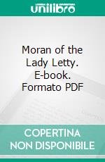 Moran of the Lady Letty. E-book. Formato Mobipocket ebook