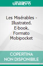 Les Misérables - Illustrated. E-book. Formato Mobipocket ebook di victor hugo