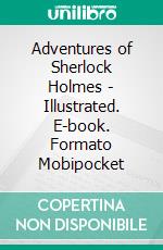 Adventures of Sherlock Holmes - Illustrated. E-book. Formato Mobipocket ebook