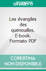 Les évangiles des quenouilles. E-book. Formato Mobipocket ebook