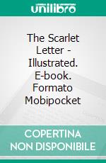 The Scarlet Letter - Illustrated. E-book. Formato Mobipocket ebook