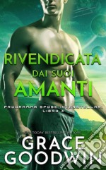 Rivendicata dai suoi amanti. E-book. Formato EPUB ebook