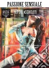 Passione sensuale. E-book. Formato EPUB ebook