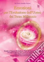 Emozioni Per l’Evoluzione dell&apos;Uomo del Terzo Millennio. E-book. Formato EPUB