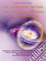 La Quintessenza dei Veda per l'Evoluzione dell'Uomo del Terzo Millennio. E-book. Formato Mobipocket