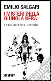 I misteri della giungla nera. E-book. Formato EPUB ebook di Emilio Salgari