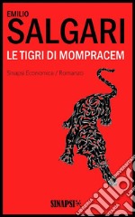 Le tigri di Mompracem. E-book. Formato EPUB ebook