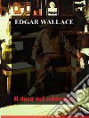 Il duca nel sobborgo. E-book. Formato EPUB ebook di Edgar Wallace