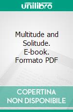 Multitude and Solitude. E-book. Formato PDF ebook di John Masefield