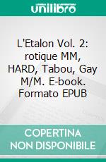 L'Etalon Vol. 2: rotique MM, HARD, Tabou, Gay M/M. E-book. Formato EPUB ebook