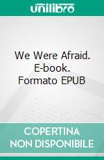 We Were Afraid. E-book. Formato Mobipocket ebook di Boyd Simpungwe