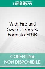 With Fire and Sword. E-book. Formato EPUB ebook