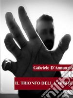 Il trionfo della morte. E-book. Formato EPUB ebook