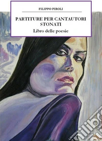 Partiture per cantautori stonati 2 poesieil libro delle poesie. E-book. Formato EPUB ebook