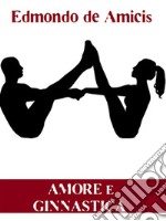 Amore e ginnastica. E-book. Formato EPUB ebook