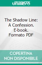 The Shadow Line: A Confession. E-book. Formato Mobipocket ebook