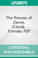 The Princess of Cleves. E-book. Formato PDF ebook di Madame De La Fayette