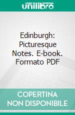 Edinburgh: Picturesque Notes. E-book. Formato Mobipocket ebook di Robert Louis Stevenson