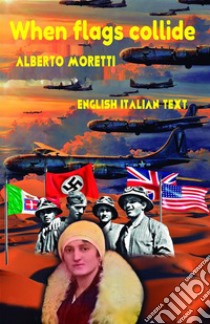 When flags collide English Italian Text. E-book. Formato Mobipocket ebook di alberto moretti